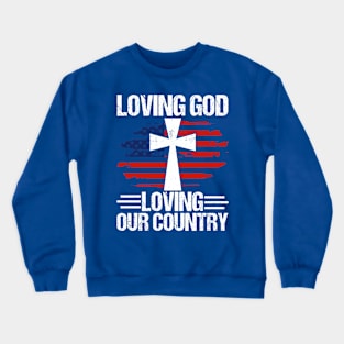 Loving God Jesus American Flag Patriot Christian Crewneck Sweatshirt